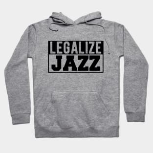 Jazz - Legalize Jazz Hoodie